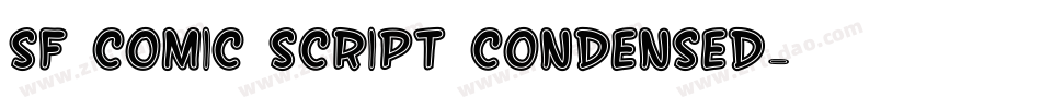 SF Comic Script Condensed字体转换 SF Comic Script Condensed字体转换